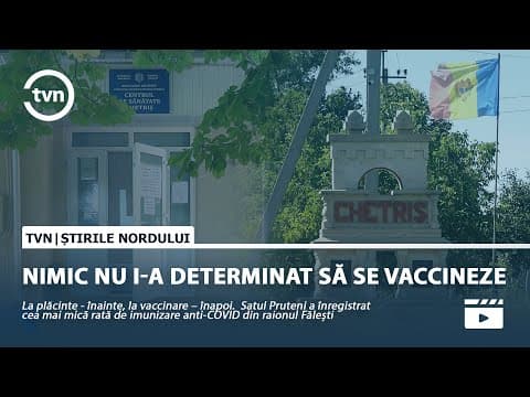 Satul din Moldova cu cea mai mică rată de vaccinare / VIDEO