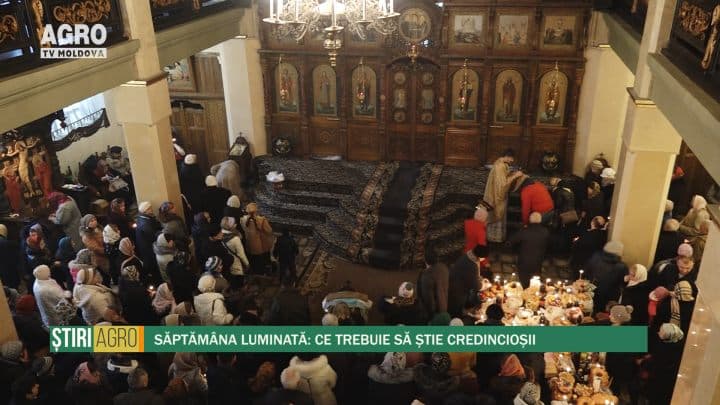 Săptămâna luminată: ce trebuie să știe credincioșii