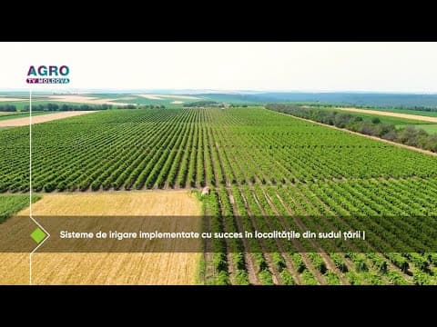 Agricultura 4.0 – Sisteme de irigare implementate cu succes în localitățile din sudul țării